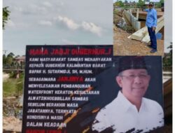 Merampot : Proyek Waterfront  Sambas Terbengkalai,Janji Sutarmiji Dinilai Bohong