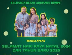 Perayaan Natal dan Tahun Baru Adrianus Rumpe Berserta Keluarga Mengajak Semua Kalangan Jaga Kebersamaan