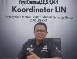 Koordinator LIN Pertanyakan Motif Pemberitaan Tuduhan terhadap Ketua DPC LIN Kubu Raya