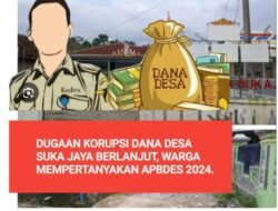 APBDes Ratusan Juta Dipersoalkan, Warga Sukajaya Desak Usut Dugaan Penyelewengan